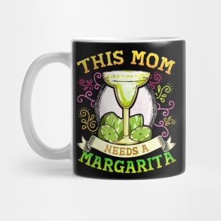 This Mom Needs A Margarita Mug